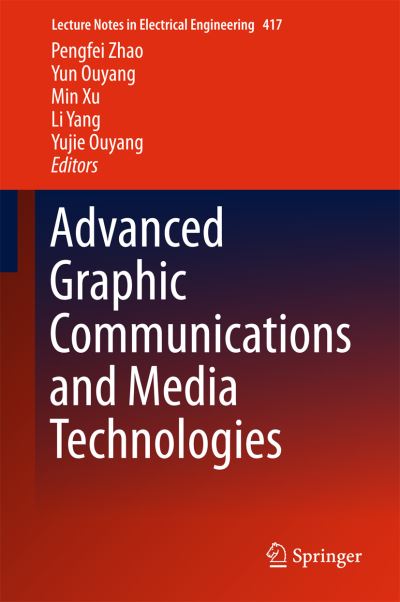 Cover for Advanced Graphic Communications and Media Technologies - Lecture Notes in Electrical Engineering (Hardcover Book) [1st ed. 2017 edition] (2017)