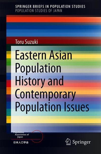 Cover for Toru Suzuki · Eastern Asian Population History and Contemporary Population Issues - Population Studies of Japan (Paperback Book) [1st ed. 2019 edition] (2019)