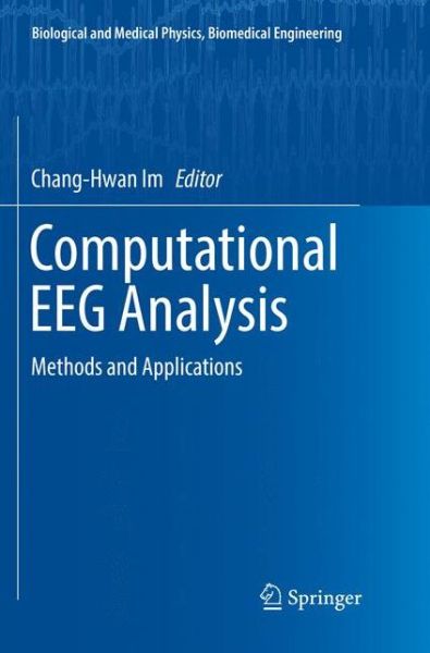 Cover for Computational EEG Analysis: Methods and Applications - Biological and Medical Physics, Biomedical Engineering (Paperback Book) [Softcover reprint of the original 1st ed. 2018 edition] (2019)