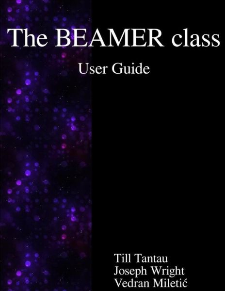 Cover for Associate Professor Joseph Wright · The BEAMER class User Guide (Paperback Book) (2016)