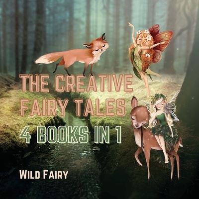 Cover for Wild Fairy · The Creative Fairy Tales (Paperback Book) (2021)