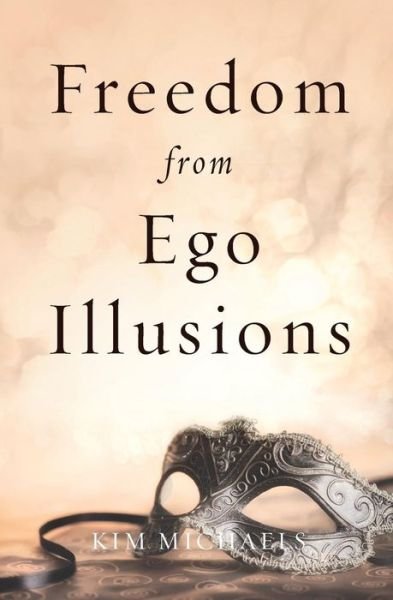 Cover for Kim Michaels · Freedom from Ego Illusions (Paperback Book) (2013)