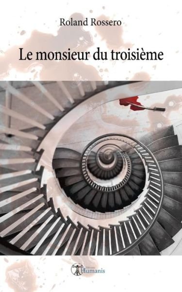 Cover for Roland Rossero · Le Monsieur Du Troisi me (Paperback Book) (2018)