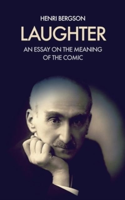 Cover for Henri Bergson · Laughter (Hardcover Book) (2020)