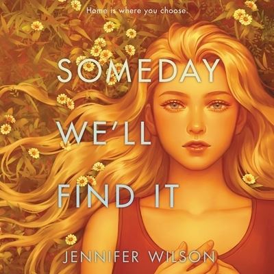 Someday We'll Find It - Jennifer Wilson - Music - HarperCollins - 9798200857296 - April 26, 2022