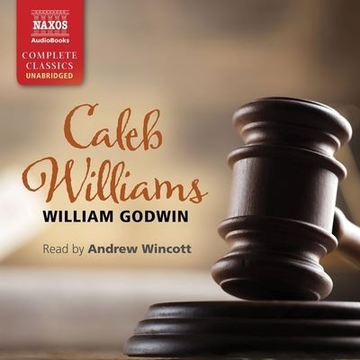 Caleb Williams - William Godwin - Music - Naxos - 9798200901296 - November 23, 2021