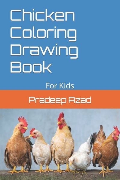 Cover for Pradeep Kumar Azad · Chicken Coloring Drawing Book: For Kids (Paperback Book) (2022)