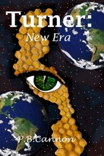 Turner: New Era - Spaceships and Magic - P B Cannon - Books - Independently Published - 9798456517296 - June 12, 2019