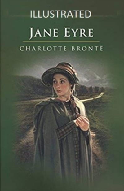 Jane Eyre Illustrated - Charlotte Bronte - Bøger - Independently Published - 9798464309296 - 25. august 2021