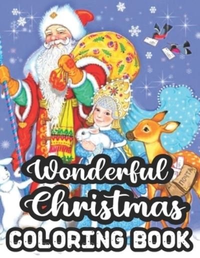 Wonderful Christmas Coloring Book - Geri Rogers - Books - Independently Published - 9798553131296 - October 25, 2020