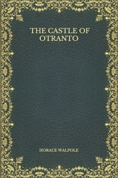 Cover for Horace Walpole · The Castle of Otranto (Paperback Bog) (2020)