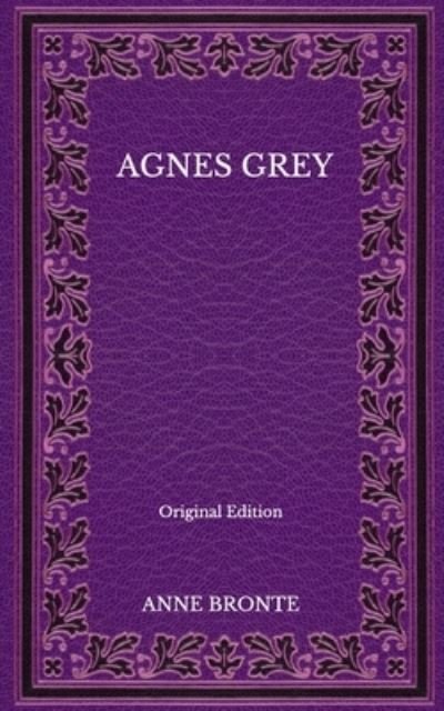 Cover for Anne Bronte · Agnes Grey - Original Edition (Paperback Book) (2020)