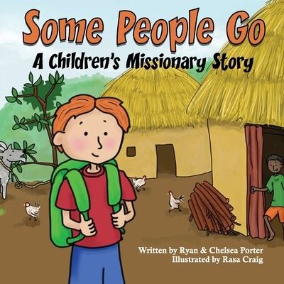 Cover for Porter Ryan Porter · Some People Go: A Children's Missionary Story (Paperback Book) (2021)