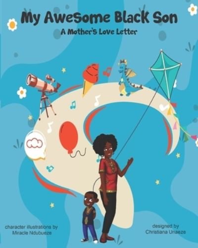 Cover for Ugo Arthur Ezeoke · My Awesome Black Son - A Mothers Love Letter - Black Children's Books (Paperback Book) (2021)