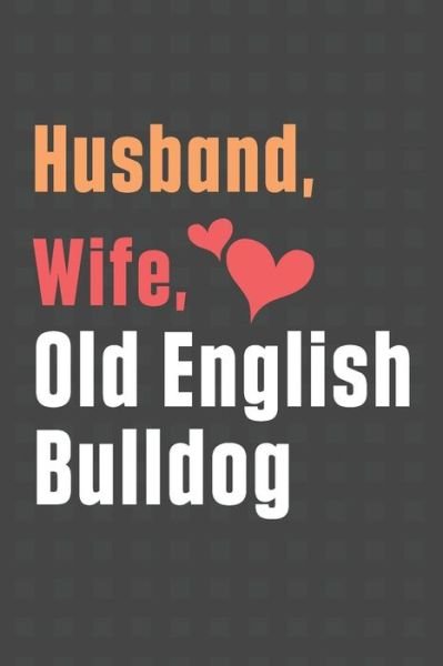 Cover for Wowpooch Press · Husband, Wife, Old English Bulldog (Paperback Book) (2020)