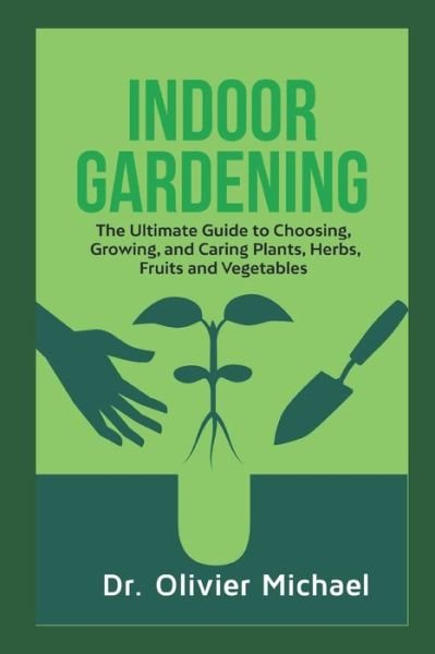 Cover for Dr Olivier Michael · Indoor Gardening (Paperback Book) (2020)