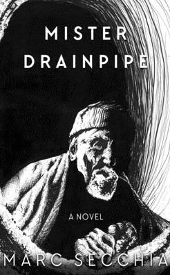 Cover for Marc Secchia · Mister Drainpipe (Paperback Bog) (2020)