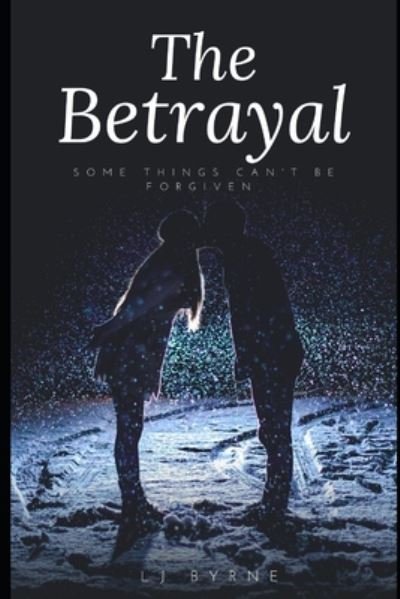 Cover for Lj Byrne · The Betrayal (Pocketbok) (2020)