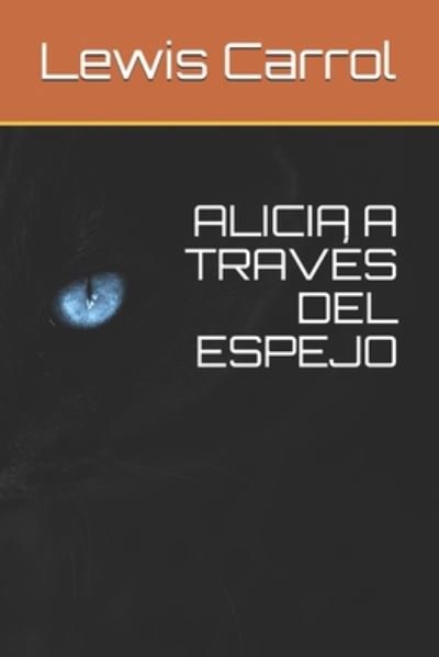 Cover for Lewis Carrol · Alicia a Traves del Espejo (Paperback Book) (2020)