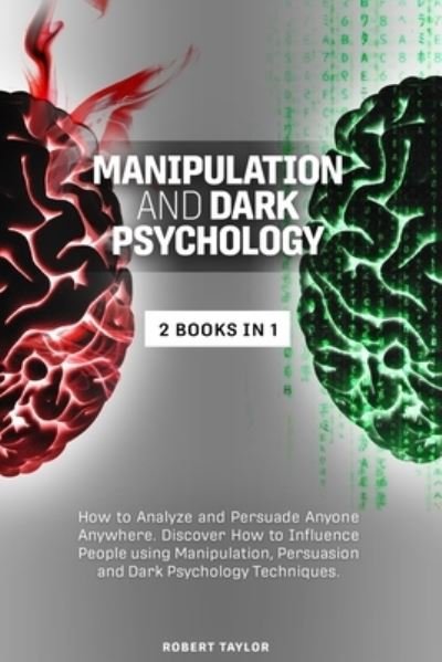 Cover for Robert Taylor · Manipulation and Dark Psychology : 2 Books in 1 (N/A) (2020)