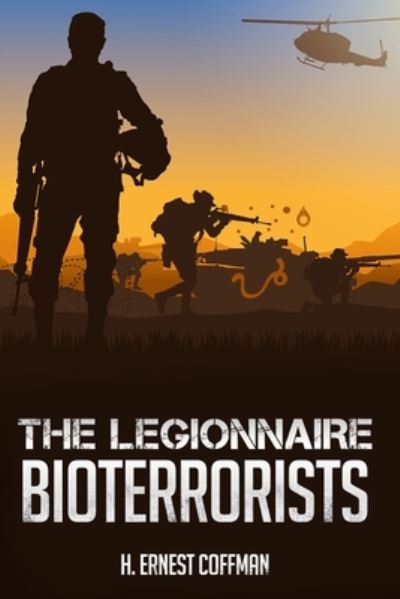 Cover for H Ernest Coffman · Bioterrorist - Legionnaire (Pocketbok) (2020)