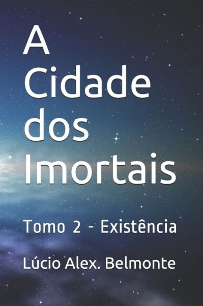 Cover for Lúcio Alex Belmonte · A Cidade dos Imortais (Paperback Book) (2020)