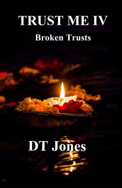 Cover for Dt Jones · Trust Me IV; Broken Trusts (Paperback Bog) (2020)