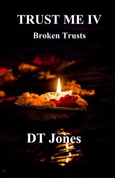 Cover for Dt Jones · Trust Me IV; Broken Trusts (Pocketbok) (2020)