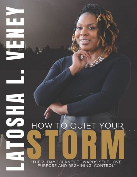 Cover for Latosha L Veney · How to Quiet Your Storm (Paperback Book) (2020)