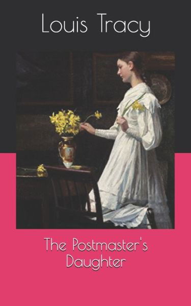 Cover for Louis Tracy · The Postmaster's Daughter (Paperback Book) (2021)