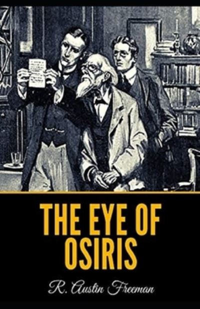 Cover for R Austin Freeman · The Eye of Osiris Illustrated (Taschenbuch) (2021)