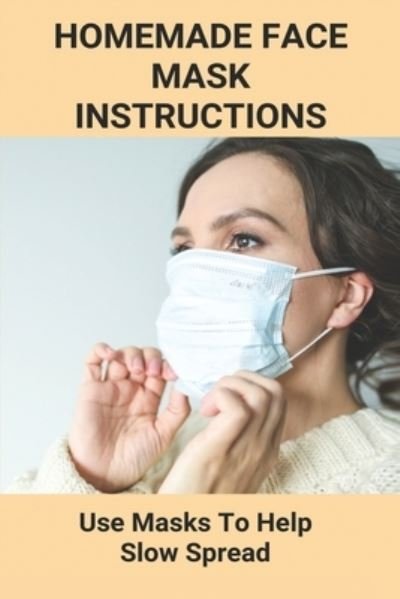 Cover for Wyatt Renzelman · Homemade Face Mask Instructions (Paperback Book) (2021)