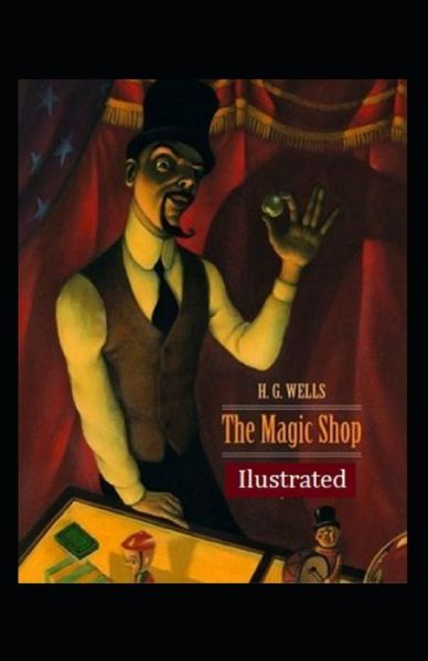 Cover for Herbert George Wells · The Magic Shop Illustrated (Paperback Book) (2021)