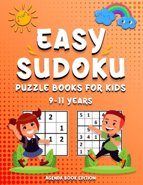 Cover for Agenda Book Edition · Easy Sudoku Puzzle Books For Kids: 180 Easy Sudoku Puzzles For Kids And Beginners - Ages 9-11 - 4x4, 6x6 and 9x9, With Solutions (Paperback Book) (2021)