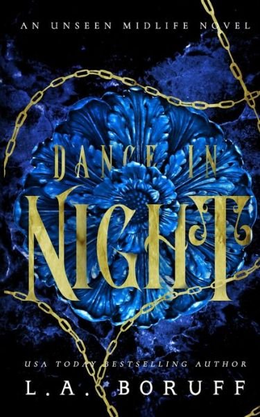 Cover for L a Boruff · Dance In Night: A Paranormal Women's Fiction Novel - An Unseen Midlife (Paperback Book) (2021)