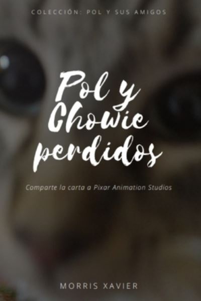 Cover for Morris Xavier · Pol y Chowie Perdidos: Pol y sus amigos (Paperback Book) (2021)