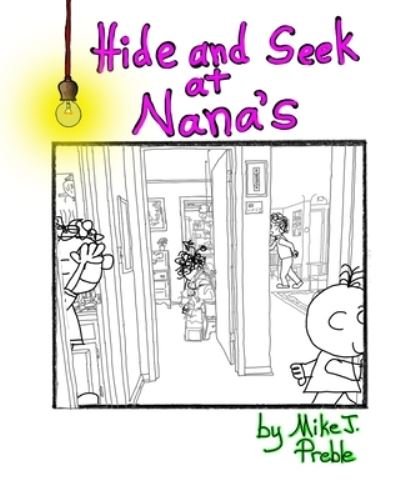 Cover for Preble Mike J Preble · Hide and Seek at Nana's (Pocketbok) (2022)