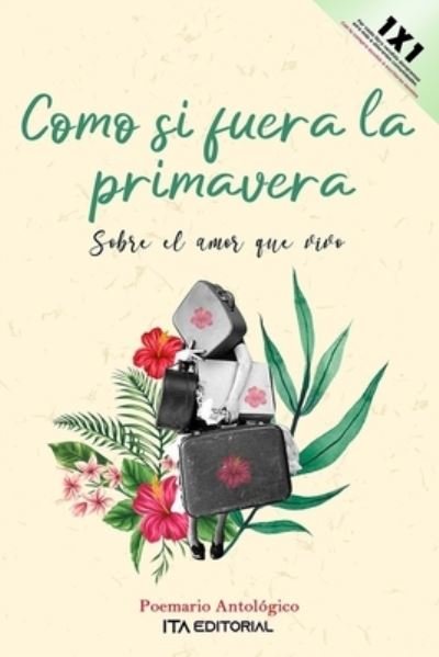 Cover for Danna Pinzon · Como si fuera la primavera: Sobre el amor que vivo (Paperback Book) (2022)