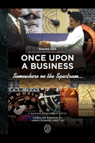 Cover for John Leonard Hart IIII · Somewhere on the Spectrum...: Once Upon a Business (Paperback Book) (2022)