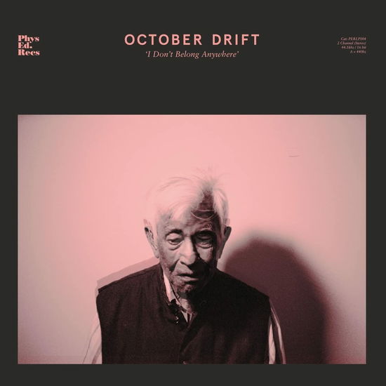 I Don't Belong Anywhere - October Drift - Music - Physical Education Recordings Limited - 0196292775297 - October 21, 2022