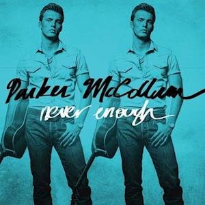 Never Enough - Parker Mccollum - Musikk - MCA NASHVILLE - 0602455073297 - 12. mai 2023