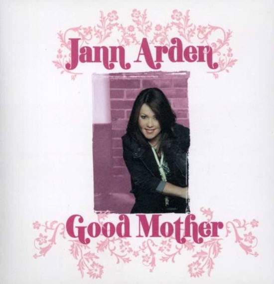 Cover for Jann Arden · Good Mother (Exclusive Mother's Day Card) (CD) (2008)