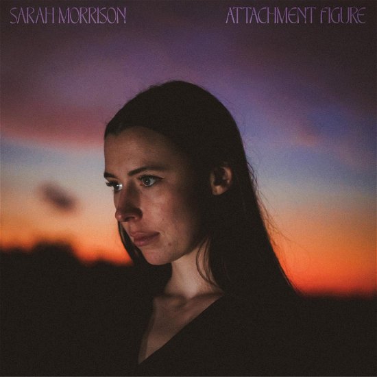 Sarah Morrison · AttachmentFigure -Transpar- (LP) (2023)