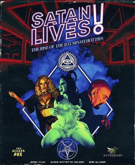 Satan Lives: the Rise of the Illuminati Hotties - Satan Lives: the Rise of the Illuminati Hotties - Movies - Gatorblade Films - 0760851791297 - March 24, 2023