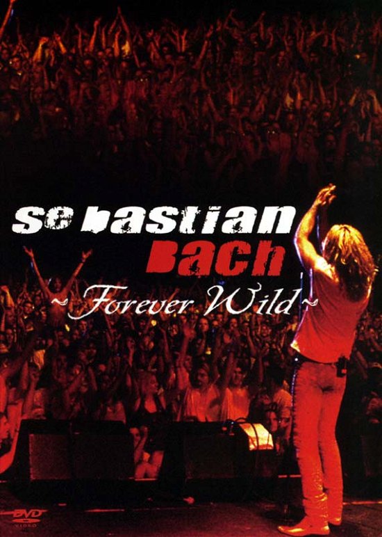 Cover for Sebastian Bach · Forever Wild (DVD) (2004)