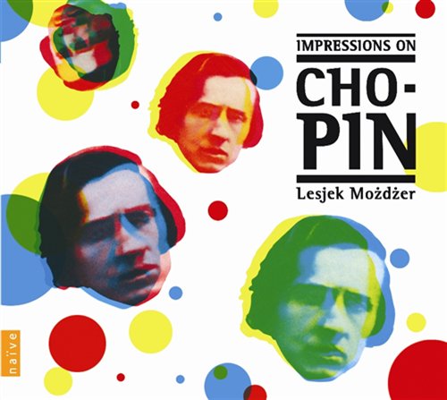 Impressions on Chopin - Leszek Mozdzer - Muzyka - NAIVE - 0822186052297 - 30 marca 2010