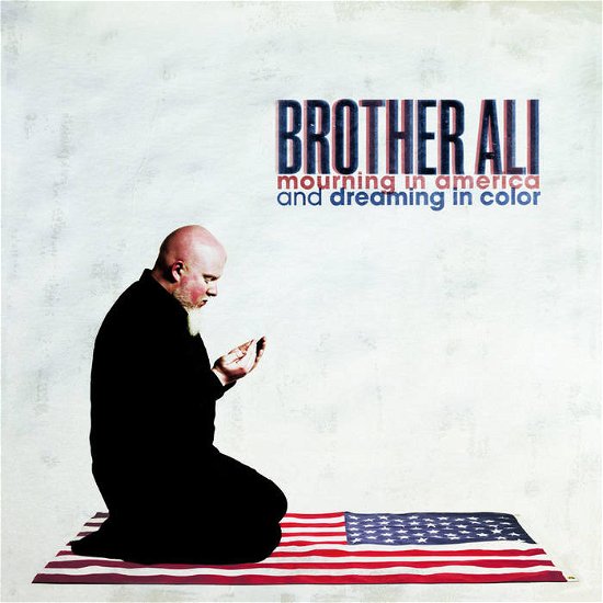 Cover for Brother Ali · Mourning in America &amp; Dreaming (LP) (2012)
