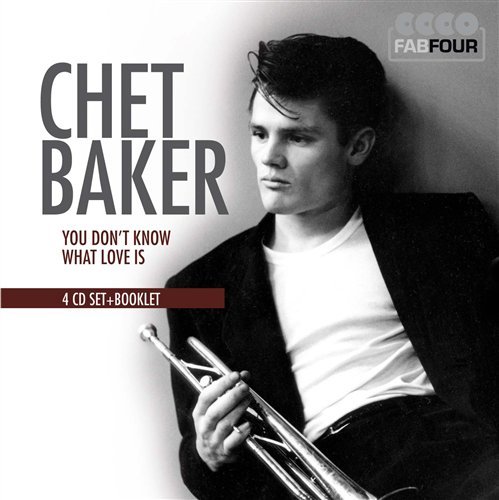 You Don't Know What Love Is (4 Cd+Booklet) - Chet Baker - Muziek - Documents - 0885150333297 - 9 januari 2012