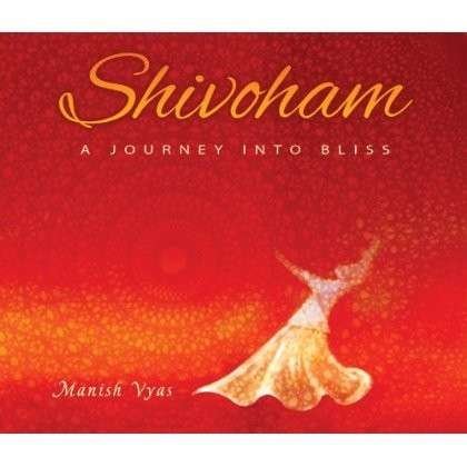 Cover for Manish Vyas · Shivoham (CD) (2014)