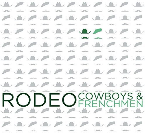 Cover for Cowboys &amp; Frenchmen · Rodeo (CD) [Digipak] (2017)